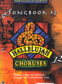 HALLELUJAH CHORUSES 12 SONG BOOK