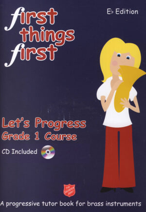 FIRST THINGS FIRST LET’S PROGRESS Eb