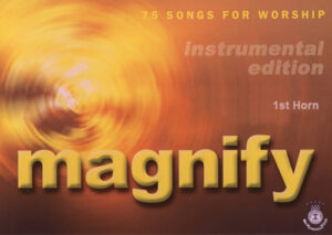 MAGNIFY TUNE BOOK – 1ST HORN