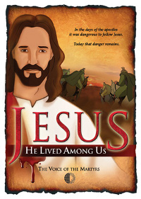 JESUS:HE LIVED AMONG US