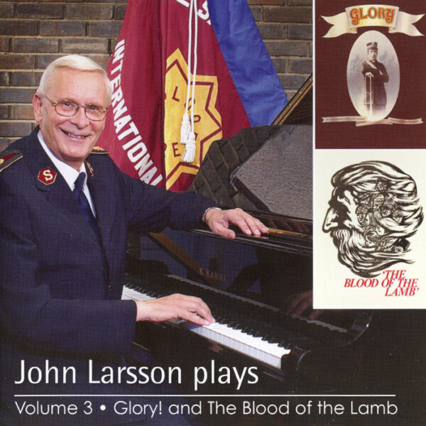 JOHN LARSSON PLAYS – VOL. 3 – GLORY & BLOOD OF THE LAMB