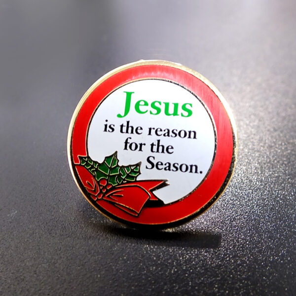 JESUS IS THE REASON FOR THE SEASON PIN