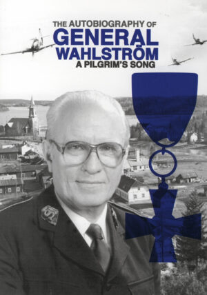 The Autobiography of General Wahlstrom – A Pilgrim’s Song
