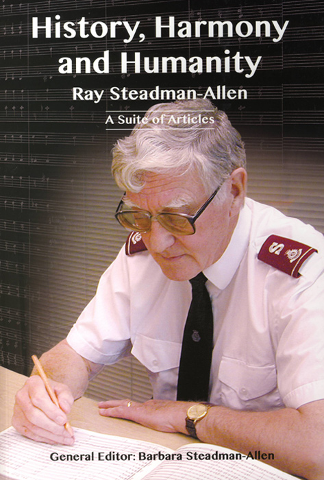 History, Harmony and Humanity: Ray Steadman-Allen: A Suite of Articles