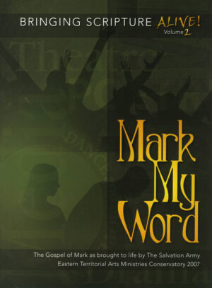 BRINGING SCRIPTURE ALIVE VOL. 2 – MARK MY WORD