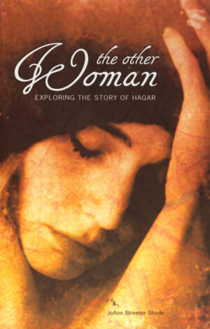 The Other Woman: Exploring the Story of Hagar