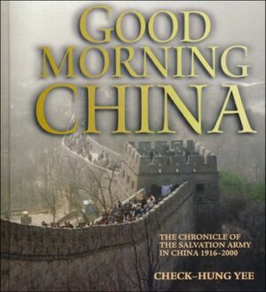 Good Morning China: The Chronicle of the Salvation Army in China