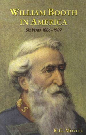 William Booth in America: Six Visits 1886-1907