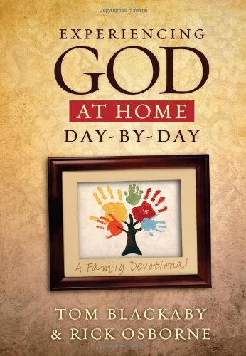 EXPERIENCING GOD AT HOMEDAY BY DAY-DEVOTIONAL