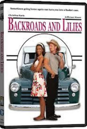 BACK ROADS AND LILLIES – DVD