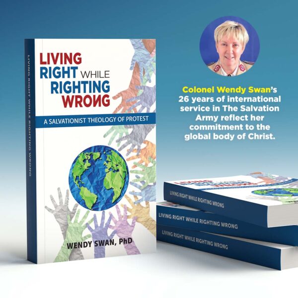 Living Right While Righting Wrong – Colonel (Dr.) Wendy Swan